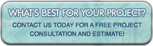 Click this Button to Contact Us for a Free Project Consultation and Estimate