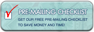 Click to get our Free Pre-Mailing Checklist to Save Money and Time
